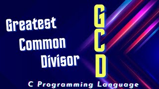 GCD of Two Numbers | Algorithm of GCD | Flowchart of GCD | GCD Example