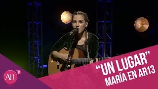 Video thumbnail of "María Colores - Un lugar | AR13"