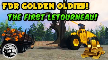 The First Letourneau - Farming Simulator - FDR Logging