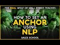 How to Set an Anchor Using NLP | Free Sales Training Program | Sales School