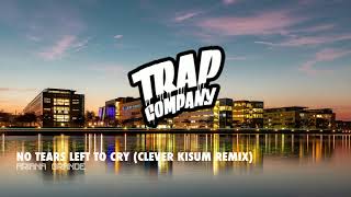 Ariana Grande - No Tears Left To Cry (Clever Kisum Remix)