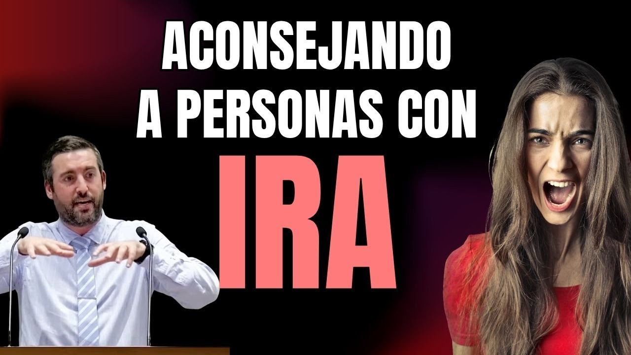Aconsejando a Personas Con Ira - Juan Manuel Vaz