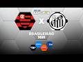 FLAMENGO X SANTOS - AO VIVO | CAMPEONATO BRASILEIRO – 05/04/2026