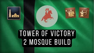 TOWER OF VICTORY 2-MOSQUE BUILD | Build Order Guides | Valdemar1902