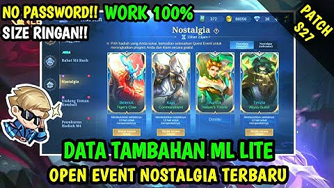 Data Open Event Nostalgia Terbaru Patch S27 | Data Tambahan ml lite
