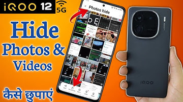 iqoo 12 5g hide photo & video in iqoo 12 5g/iqoo 12 5g photos or videos hide kaise kare/iqoo 12 5g