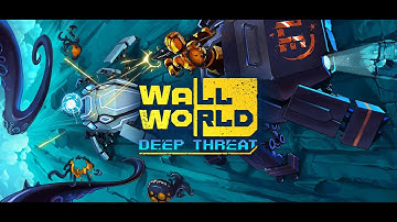 Wall World: Deep Threat DLC Gameplay Episode 3 -  No Commentary