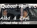Qubool Hai 2.0 - Zoya & Asad behind the scenes 2