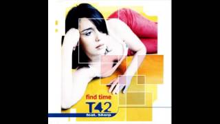 T 42 feat. sharp - find time (Fargetta Radio Edit)