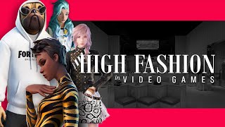 High Fashion & Video Games