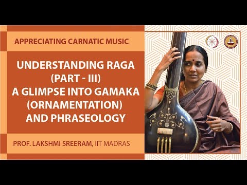 Understanding raga 3 Ornamentation& Phraseology