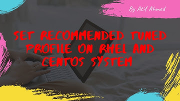 How to Set Tuned Recommend Profile in RHEL 8 or CentOS 8 Systems