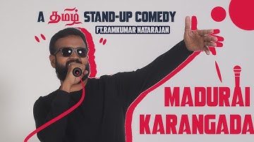 Madurai Karanga da | மதுரக்காரய்ங்கடா | Tamil(தமிழ் ) Standup Comedy | Ramkumar Comic