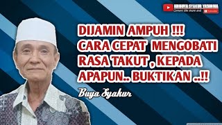 Terbongkar !! Cara mengobati rasa takut - Buya Syakur Yasin Ma