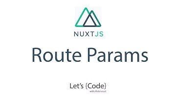 6- Nuxt.js - Route Params [Arabic]