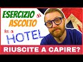 IN A HOTEL - ESERCIZIO DI ASCOLTO - Hotel English