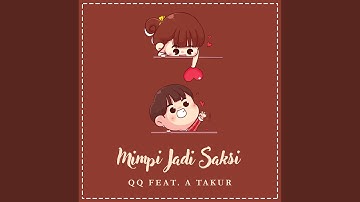 Mimpi Jadi Saksi (feat. A Takur) (MJS)