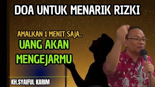 Doa untuk menarik rizki ,amalkan 1 menit uang akan mengejarmu 💥KH syaiful karim #tauhid #shorts 