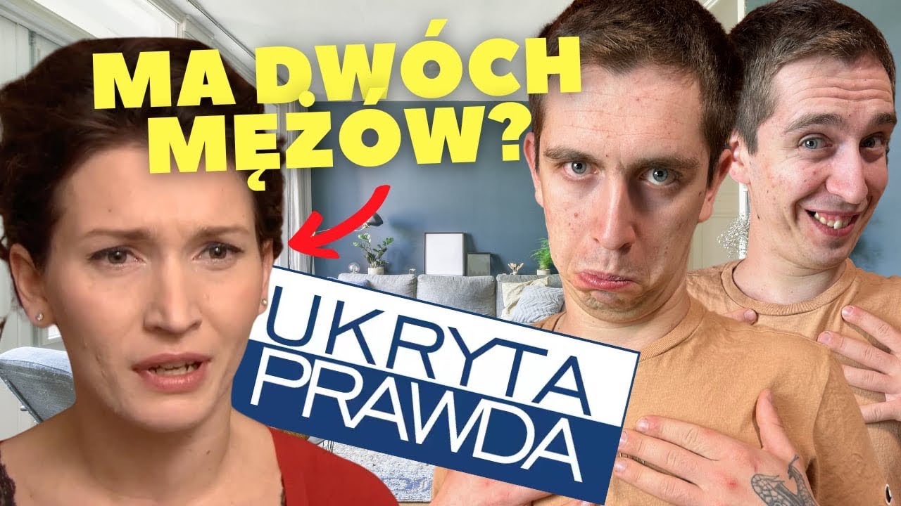 Ukryta Prawda ale Ma Dwóch Mężów?