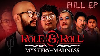 Role&Roll - TRPG ตอน Mystery of Madness [Full EP] จบในคลิปเดียว