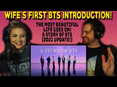 WIFE FIRST TIME SEEING BTS! The Most Beautiful Life Goes On: A Story of BTS (2021 Update!) REACTION