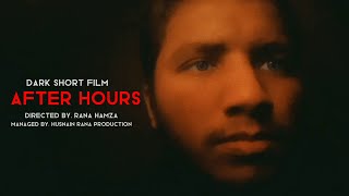 After Hours - Dark Short Film - Coming Soon - Husnain Rana Production