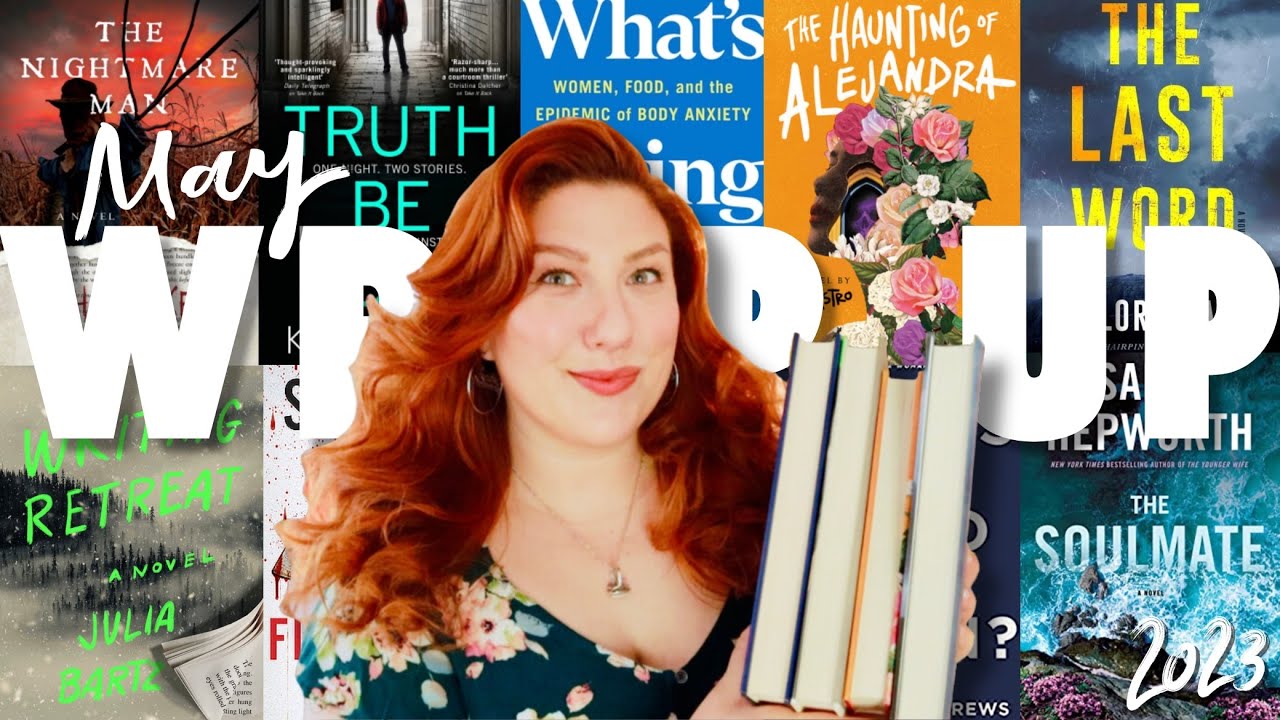 May Reading Wrap Up • Thriller and Horror reads • Sh*t Got Heavy This Month!