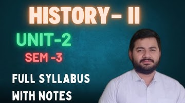 History 2 II Unit 2 II Sem 3 II Full Syllabus With Notes II Adv Varun Dixit #history #varundixit