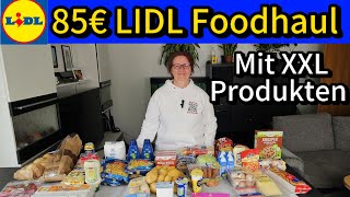 85€ LIDL Wochenend Foodhaul mit XXL Produkten und was ist sonst noch in den Einkaufstaschen?