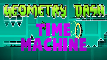 [Geometry Dash] Time Machine 100% (All Coins)!