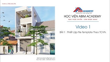 Bài 1: Thiết Lập File Template Theo TCVN l Học viện ABIM Academy