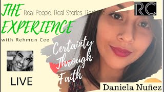 Daniela Nuñez  I  Certainty Through Faith  l  The Experience With Rehman Cee