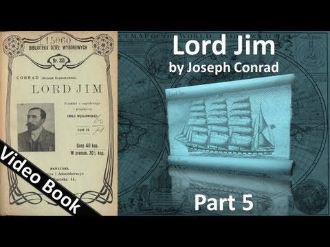 Part 5 - Lord Jim by Joseph Conrad (Chs 27-36)