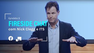 #03 | Fireside Chat com Nick Clegg e ITS