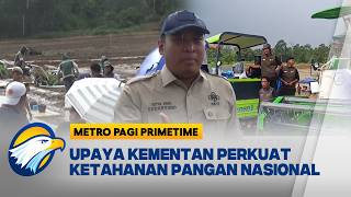 Kementan Tanam Serentak di Lahan Cetak Sawah Rakyat  - [Metro Pagi Primetime]