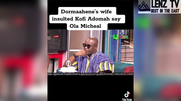 Dormaa hene wife has insulted kofi adomah says ola Micheal