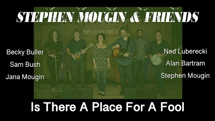 A Place For A Fool - Stephen Mougin and Friends LI...