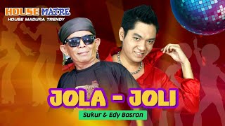 Jola Joli - Sukkur feat Edy Basran (Official Music Video) Lagu Madura | House Matre Madura Trendy