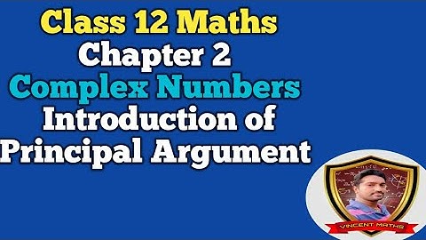 12th Maths | Chapter 2 | Introduction of Principal Argument | Complex Numbers | Vincent Maths |
