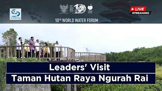 LIVE: Leaders' Visit Taman Hutan Raya Ngurah Rai, Bali -10th WORLD WATER FORUM 2024