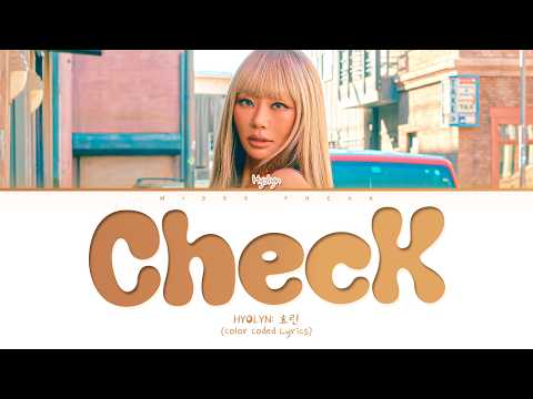 HYOLYN ChecK (Color Coded lyrics)