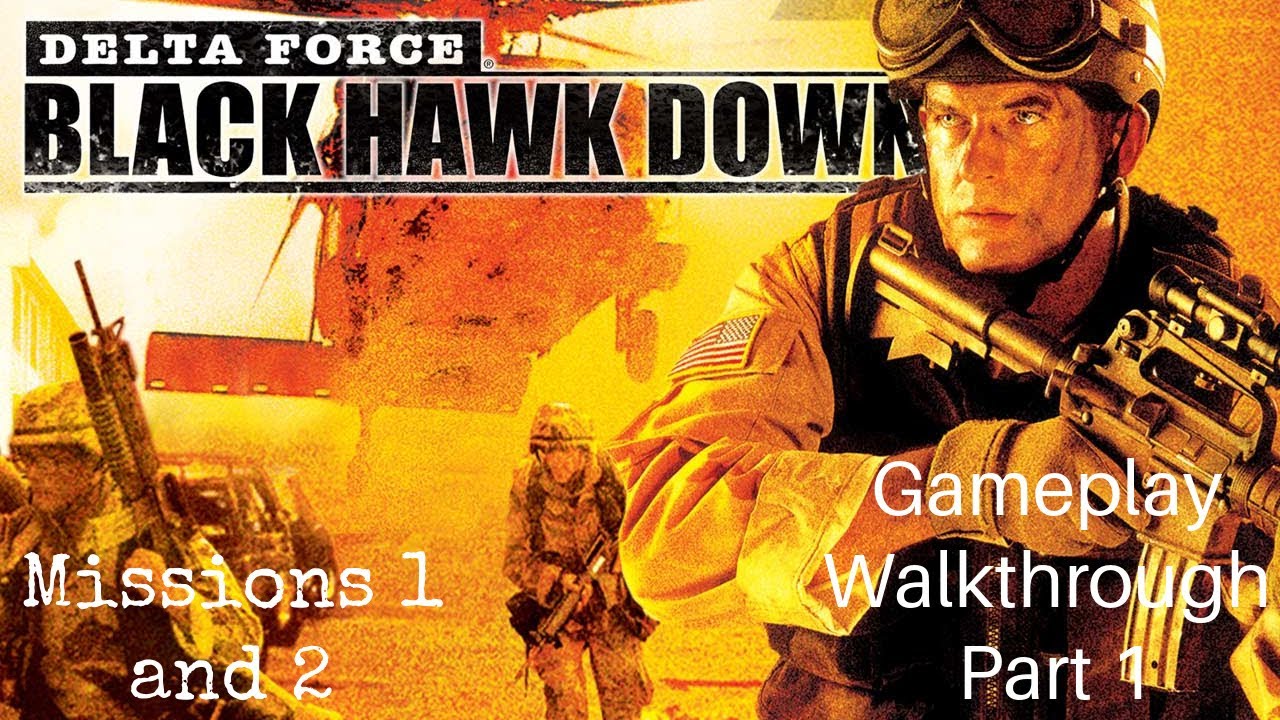 Delta Force: Black Hawk Down HD60 PS2 Missions 1 and 2 Gameplay Walkthrough Part 1 NO COMMENTARY