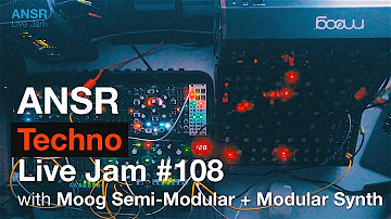 ANSR - Techno Live Jam - 108 with Moog Semi-Modular + Modular Synth