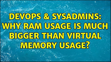 DevOps & SysAdmins: Why RAM usage is much bigger than Virtual Memory usage? (3 Solutions!!)