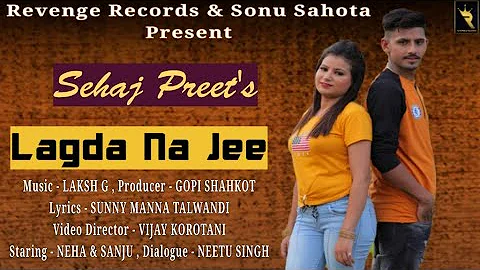 LAGDA NA JEE (FULL VIDEO) || SEHAJ PREET || LATEST PUNJABI ROMANTIC  SONG 2020 || REVENGE RECORDS