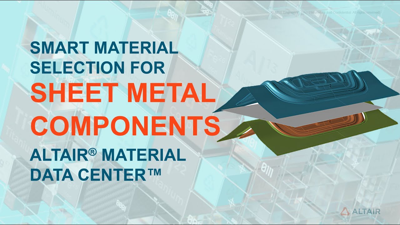 Smart Material Selection for Sheet Metal with Altair® Material Data Center™
