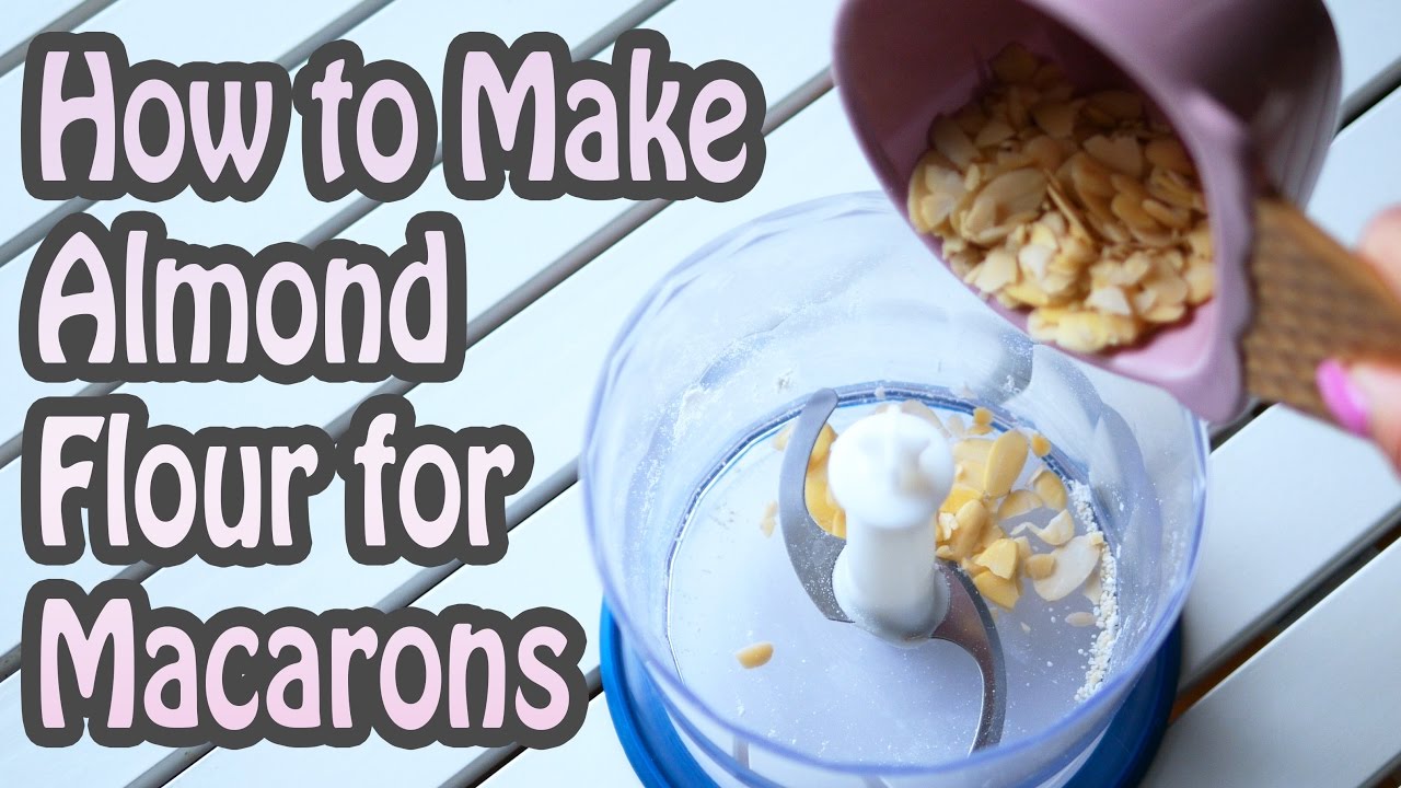 How To Make Almond Flour For Baking Macarons Youtube