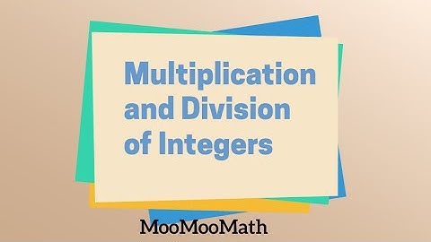 Multiplication and Division of Integers-Positive and Negative Numbers