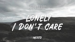 Amanda Yang x Keny Grey - Lonely | I Don't Care, Closer, ABCDFU, Let Me Down Slowly, Ghost (Lyrics)