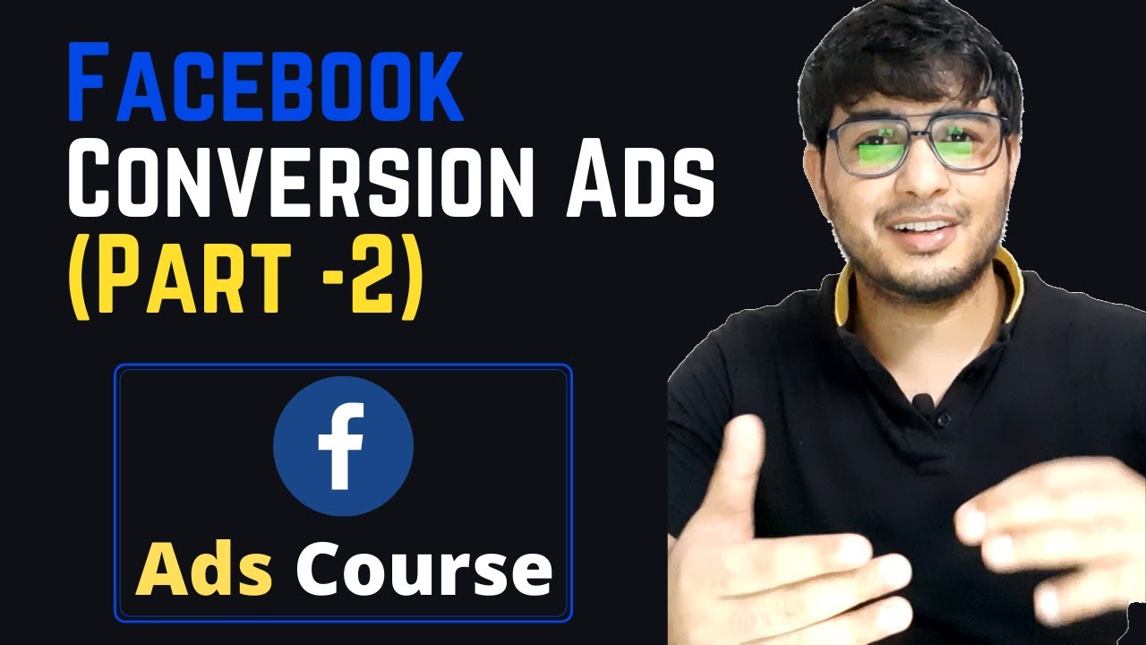 Facebook Conversion Ads (Part -2) | Facebook Ads Tutorial 2022 - YouTube
